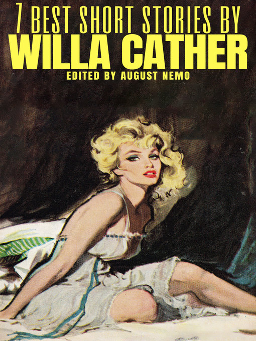 Title details for 7 Best Short Stories by Willa Cather by Willa Cather - Wait list